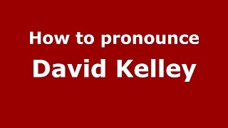 How to pronounce David Kelley