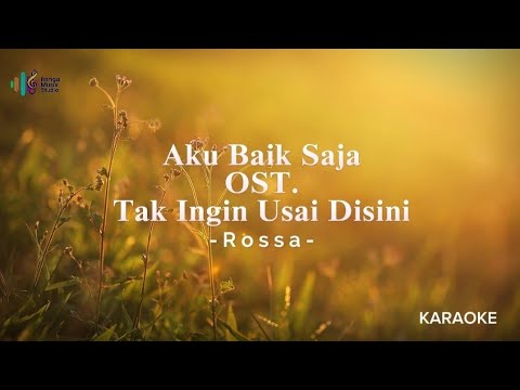 Rossa - Aku Baik Saja OST. Tak Ingin Usai Disini ( Karaoke Version )