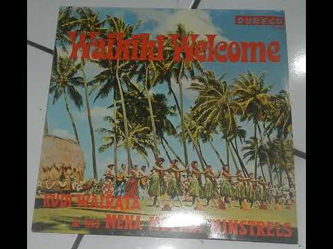 Rudy Wairata & His Mena Moeria Minstrels - Waikiki Welcome Side A