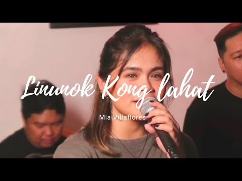 Linunok kong lahat | Mia Villaflores