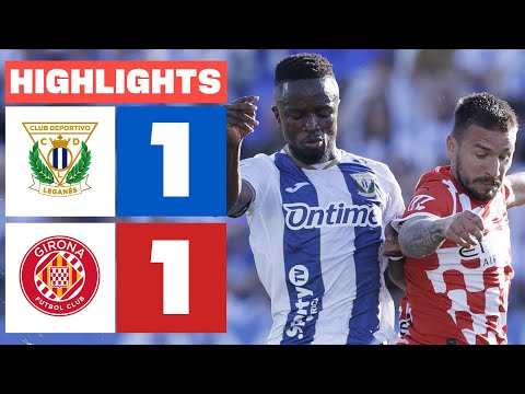 CD LEGANÉS 1 - 1 GIRONA FC I HIGHLIGHTS LALIGA EA SPORTS
