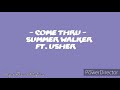 Summer Walker Ft Usher Come Thru Lyrics