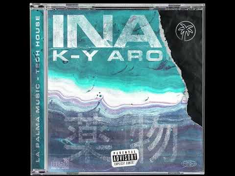 K-Y ARO - INA (Official Audio)