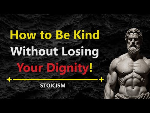 Why Kindness Can Make People Disrespect You | The Truth Behind Stoic Wisdom"