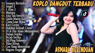 Download lagu Laila - ASMARA KERINDUAN, ANGEL 2, 1 ATAU 2, CINTA LUAR BIASA - Dangdut Koplo Viral 2k26 mp3