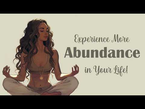 This Guided Meditation will Help You Experience More Abundance in Your Life!