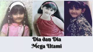 Download lagu Dia dan Dia - Mega Utami mp3