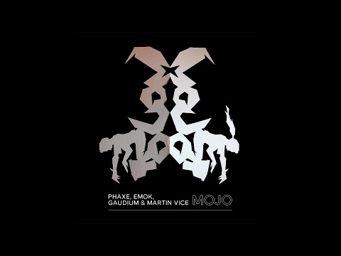 Phaxe, Emok, Gaudium & Martin Vice - Mojo
