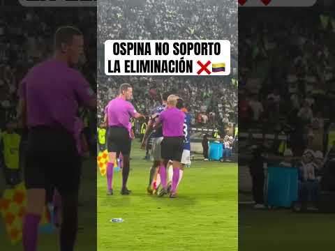 AGRESIÓN FRENTE AL ÁRBITRO ❌🇨🇴 Millonarios vs Atlético nacional Ospina vs contreras
