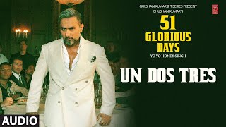 Download lagu UN DOS TRES: YO YO HONEY SINGH | 51 GLORIOUS DAYS mp3
