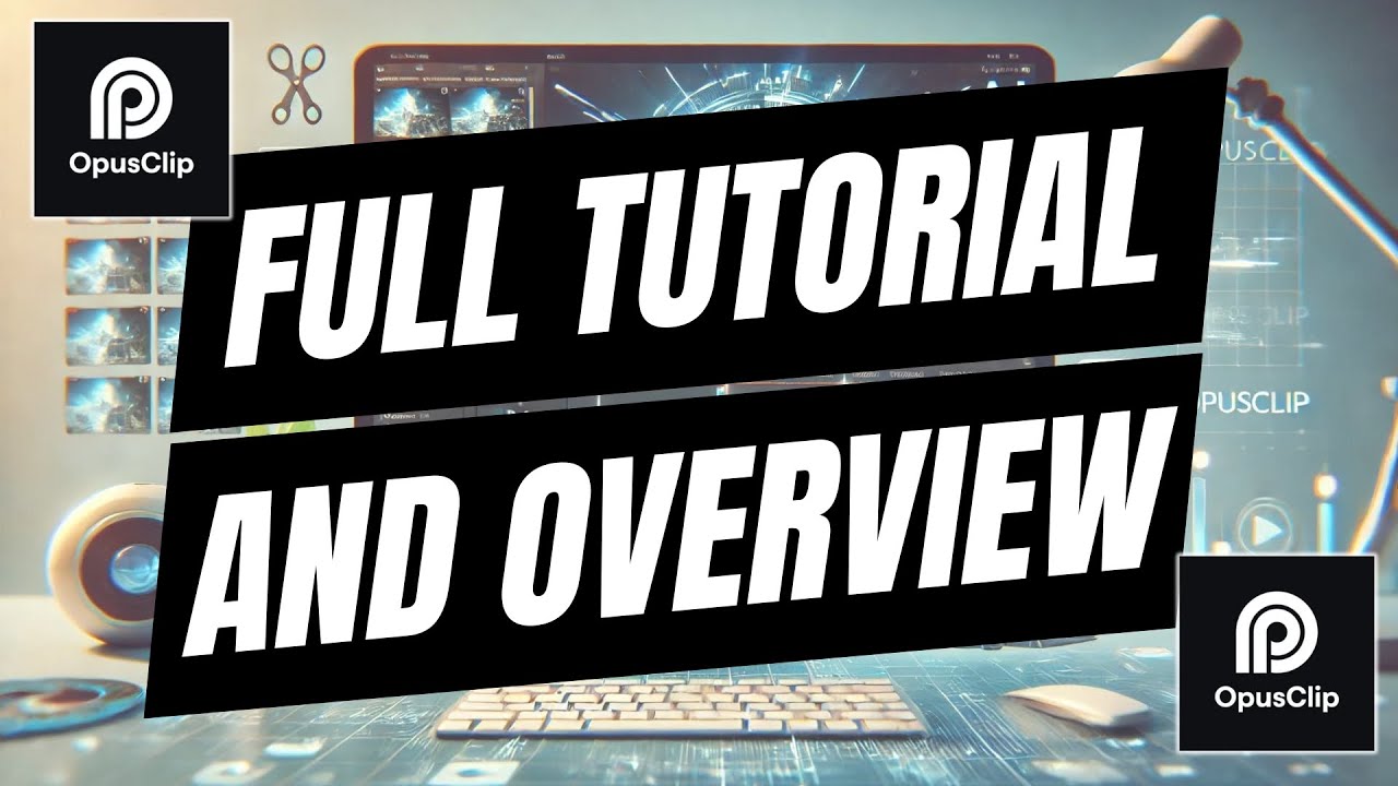 OpusClip Full Tutorial and Overview