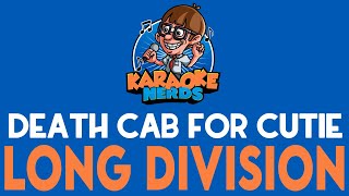 Death Cab For Cutie - Long Division (Karaoke)