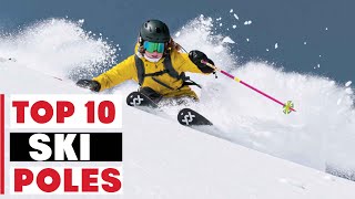 10 Best Ski Poles for Comfort and Durability on the Slopes