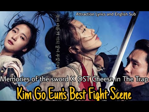 Kim Go Eun ft Tearliner - Attraction X Memories of The Sword || Mafrudoh