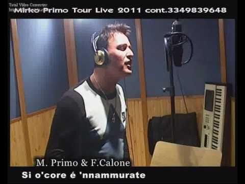 Mirko Primo ft. Franco Calone - Si o core e nn'ammurate (Official Video)