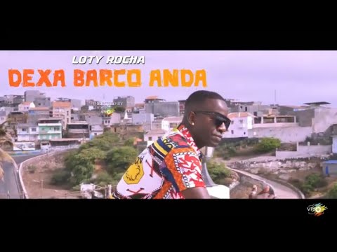 Loty Rocha - Dexa Barco Anda (Official Video 2022)