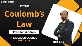 Electrostatics | Coulomb’s Law | Physics | NEET 2023 | Time Saver Course | NM Sir | Etoosindia