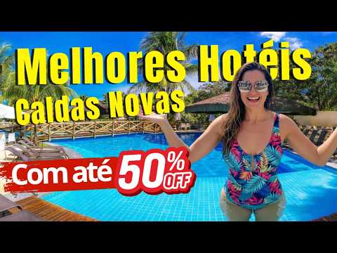 Melhores Hotéis em Caldas Novas  - Goiás