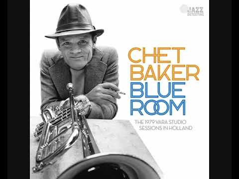 Chet Baker – Blue Room The 1979 Vara Studio Sessions in Holland (2023 - Double Album)