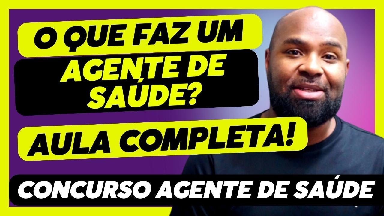 O que Faz o Agente de Saúde ACS e ACE  - AULA COMPLETA COM QUESTÕES - Concurso Agente de Saúde 2023