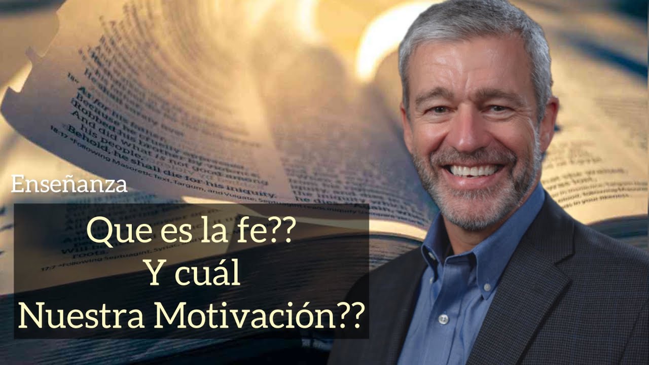 Paul Washer/QUE ES LA FE??Y CUAL NUESTRA MOTIVACIÓN ??? (ESPAÑOL)