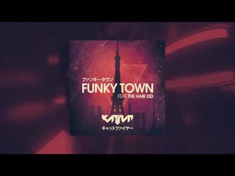 KATFYR - Funky Town feat. The Hair Kid
