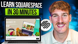 Learn Squarespace in 30 Minutes (Beginner Tutorial)