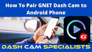 How To Pair GNET Dash Cam To Android Phone