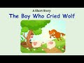 The Boy Who Cried Wolf A Classic Story For Kids