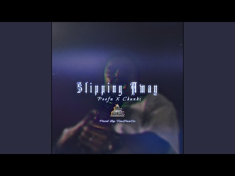 Slipping Away (feat. Peefu)