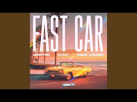 Fast Car (feat. HORT3N)