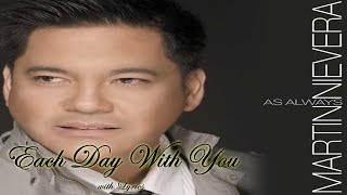 Each Day With You by Martin Nievera with Lyrics