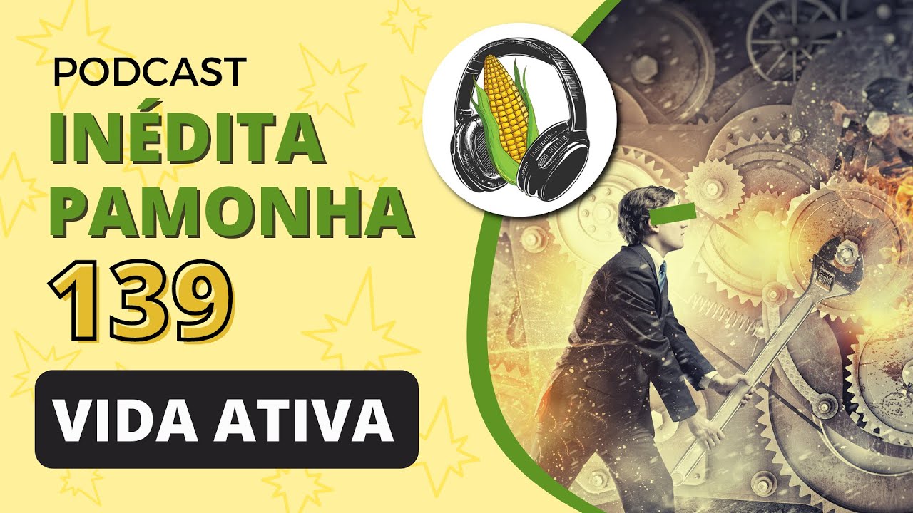 Vida ativa - INÉDITA PAMONHA 139