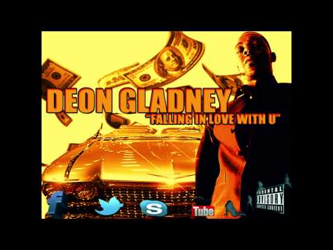 FALLING IN LOVE WITH U-DEON GLADNEY(COUNTIN MONEY CLICK)