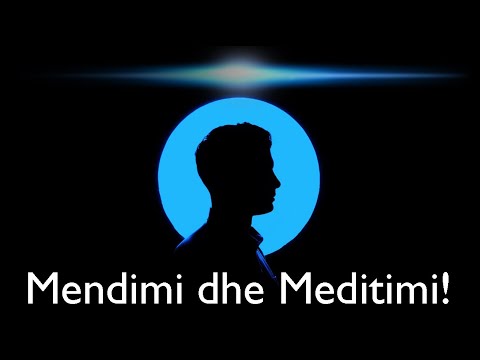 Mendimi dhe meditimi! Çfare duhet te dini?! Çelsi i suksesit dhe shtimit te pasurise!