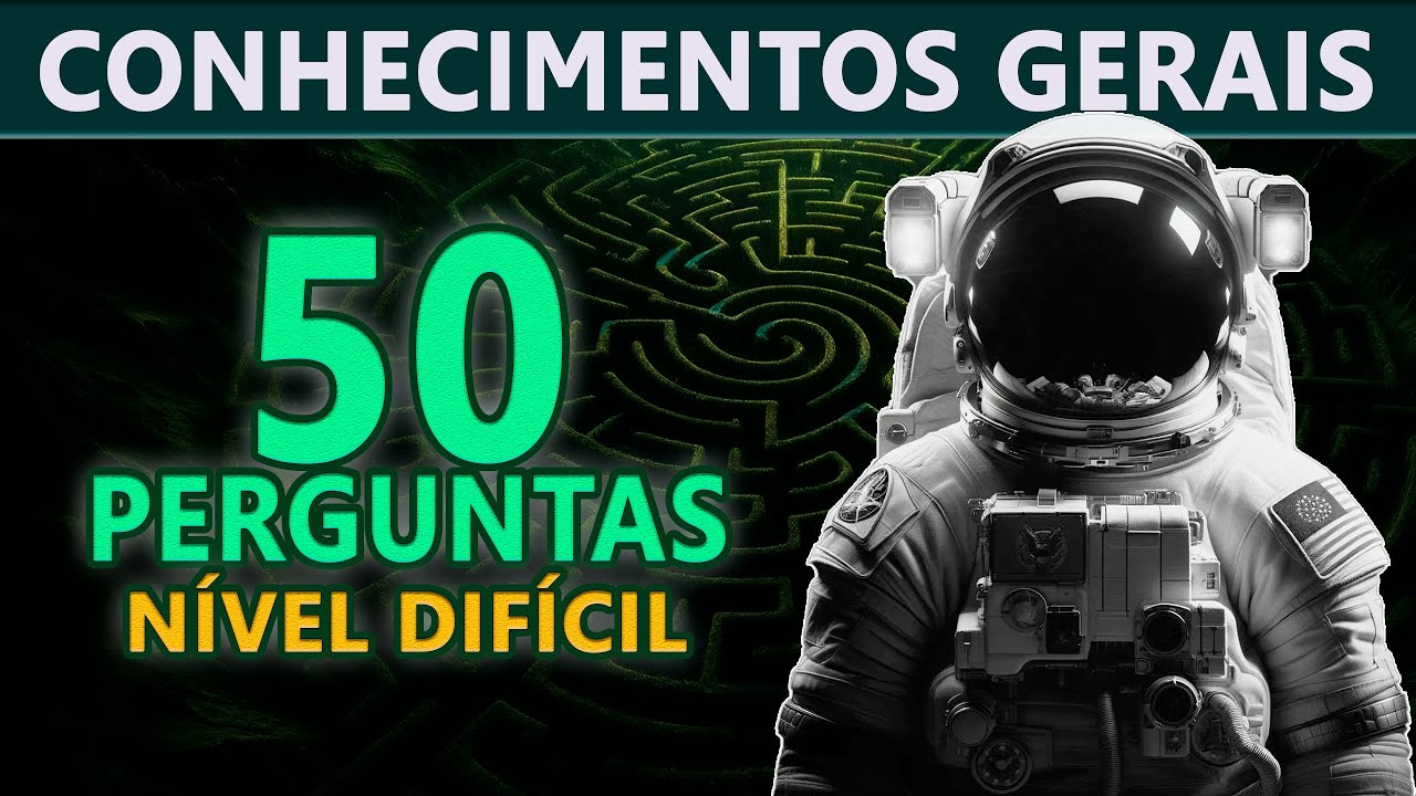 QUIZ de CONHECIMENTOS GERAIS | 50 PERGUNTAS | Nível DIFÍCIL | Labirinto Mental