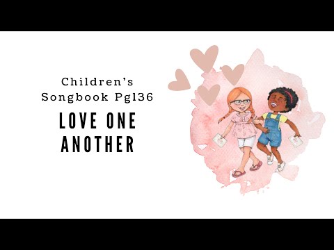 Love One Another | LDS Primary Song Sing Along