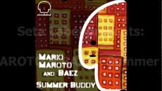 MARIO MAROTO & BAEZ - Summer Budy EP release mix