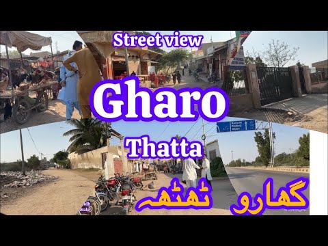 GHARO STREET VIEW TOUR 4K | VISIT | گھارو THATTA | ٹھٹھہ EXPLORING | SINDH PAKISTAN