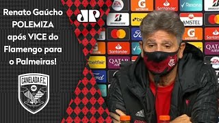 Renato Gaúcho polemiza após Flamengo ser vice do Palmeiras na Libertadores