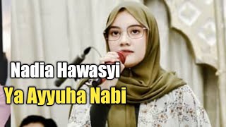 Download lagu YA AYYUHA NABI || NADIA HAWASYI || NOT TUJUH mp3