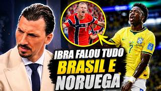 🚨NOSSA! OLHA O QUE IBRAHIMOVIC FALOU SOBRE BRASIL E NORUEGA NA COPA DO MUNDO!