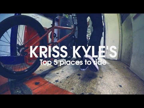 Kriss Kyle's Top 5 Places To Ride BMX