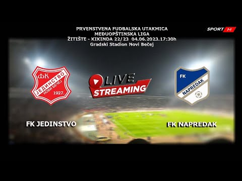 FK JEDINSTVO Novi Bečej - FK NAPREDAK  Banatska Topola  (Livestrem) 04.06.2023 17:30h