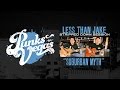 Less Than Jake "Suburban Myth" Punks in Vegas Stripped Down Session