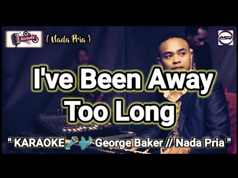 KARAOKE 🎤🎶 ( I've Been Away Too Long // Geogre Baker ) Nada Pria #andysarumvolvo