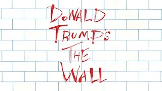 Donald Trump's The Wall