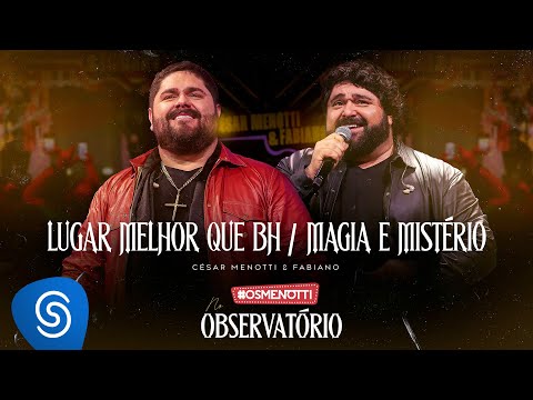 Lugar Melhor Que Bh Magia E Misterio - Cesar Menotti E Fabiano