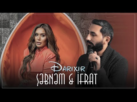 İfrat & Şəbnəm Qəhrəmanova - Darıxır