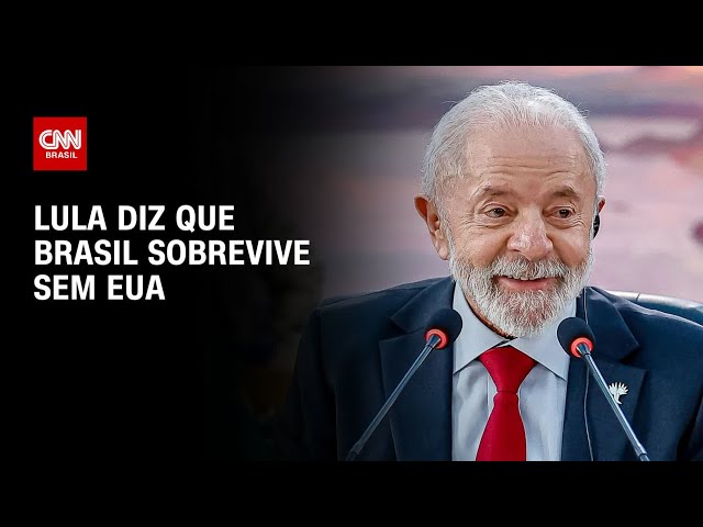 Lula diz que Brasil sobrevive sem EUA e promete buscar novos parceiros | CNN NOVO DIA